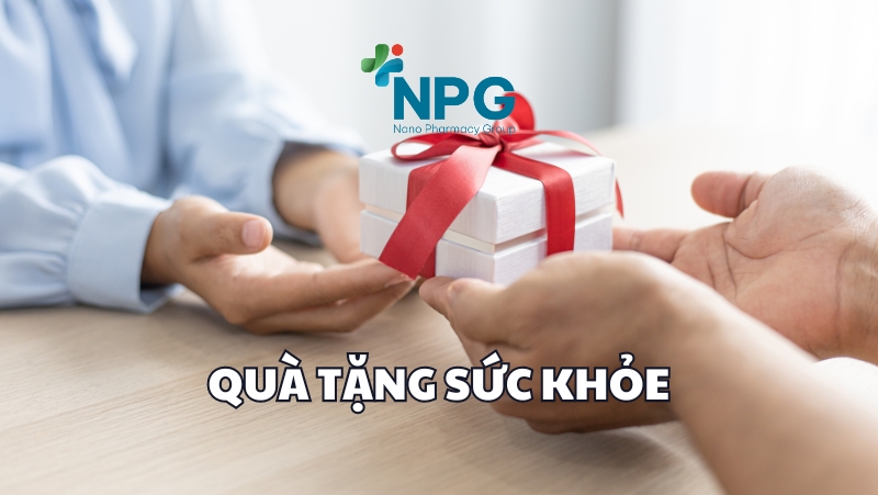 QUÀ TẶNG SỨC KHỎE Ý NGHĨA CHO NGƯỜI THÂN, BẠN BÈ